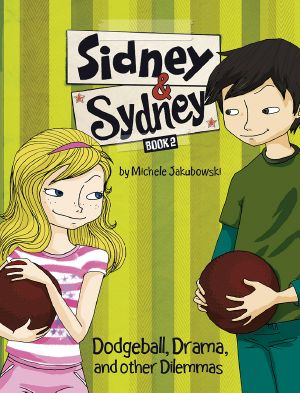 [Sidney & Sydney 02] • Dodgeball, Drama, and Other Dilemmas